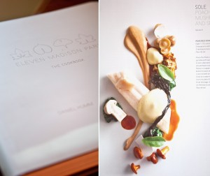 Eleven Madison Park: A Beautiful Cookbook for Your Eyes and Tastebuds Eleven Madison Park: A Beautiful Cookbook for Your Eyes and Tastebuds
